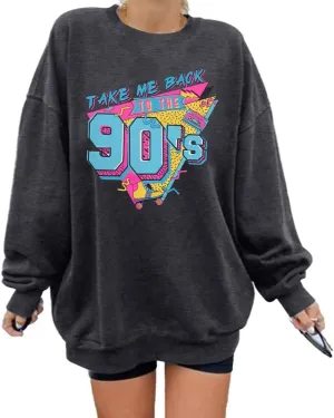 BANGELY Women's Take Me Back to The 90's Oversized Sweatshirt 90s Outfit Shirt Vintage Pullover Tops for Birthday Party Gift