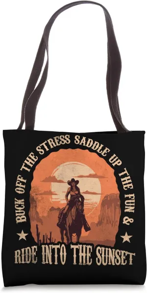 Buck Off The Stress & Saddle Up The Fun - Rodeo Cowboy Tote Bag